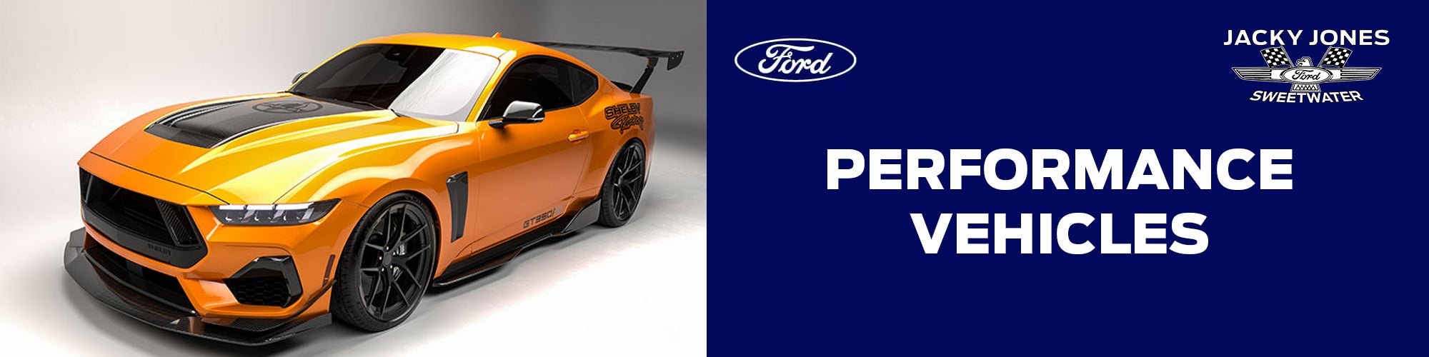 An orange performance car with black accents, and text PERFORMANCE VEHICLES with Ford and dealership logos.