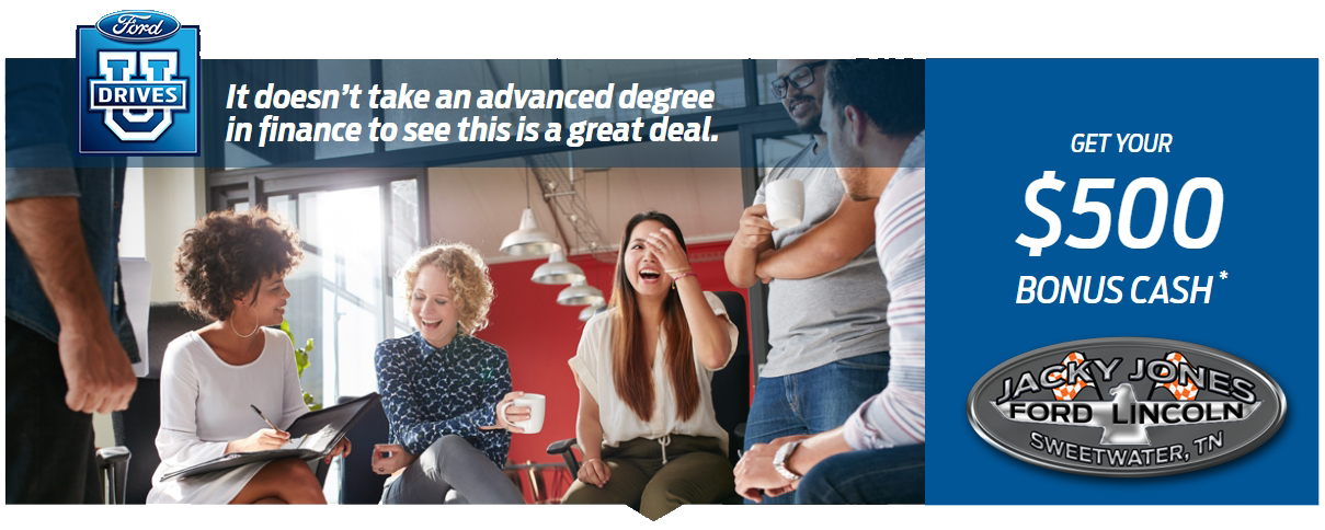 Ford College Student Purchase Program - Jacky Jones Ford of Sweetwater in Sweetwater TN